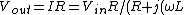 V_{out}=IR=V_{in}R/(R + j(\omega L))